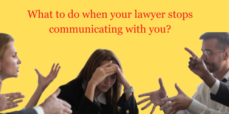What to Do When Your Lawyer Stops Communicating With You