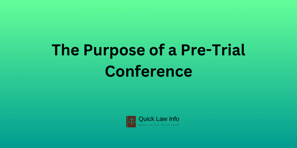 The Purpose of a Pre-Trial Conference