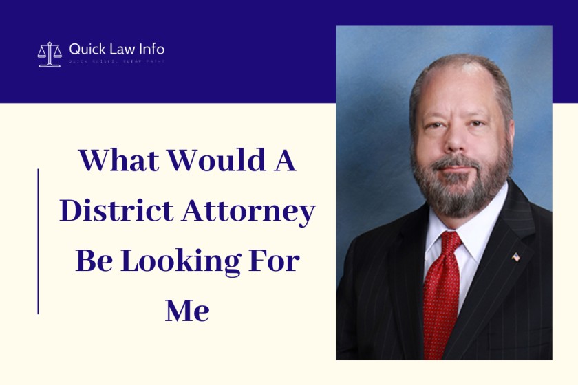 What Would A District Attorney Be Looking For Me